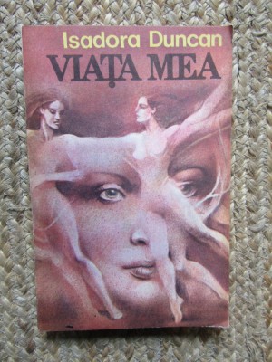 Isadora Duncan - Viata mea foto