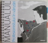 Manualul Profesionistului &icirc;n V&acirc;nzări - Carte de Afaceri, Economie, Marketing, V&acirc;nzări - Ghid Practic