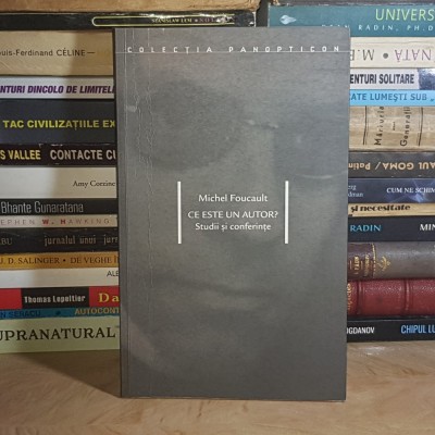 MICHEL FOUCAULT - CE ESTE UN AUTOR ? _ STUDII SI CONFERINTE , CLUJ , 2004 * foto