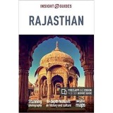 Insight Guide Rajasthan: Ghid Complet India, Forturi Deserturi Palate Jaipur Udaipur Jaisalmer