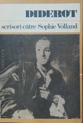 DIDEROT* SCRISORI CATRE SOPHIE VOLLAND foto