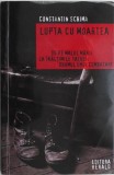 Lupta cu moartea. De pe malul marii la inaltimile Tatrei: drumul unui combatant &ndash; Constantin Scrima