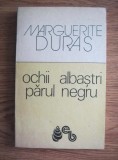 Marguerite Duras - Ochi albaștri părul negru