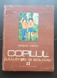 Copilul sănătos și bolnav, vol. IV - Șerban Crețu