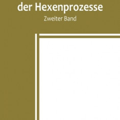 Soldan's Geschichte der Hexenprozesse. Zweiter Band