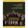 A parlamentek t&ouml;rt&eacute;nete - A korai rendi gyűl&eacute;sek kialakul&aacute;s&aacute;t&oacute;l a modern n&eacute;pk&eacute;pviseleti t&ouml;rv&eacute;nyhoz&aacute;sokig - Szente Zolt&aacute;n