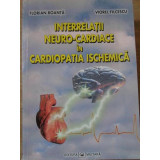 INTERRELATII NEURO-CARDIACE IN CARDIOPATIA ISCHEMICA-FLORIAN BOANTA, VIOREL FILCESCU-234678