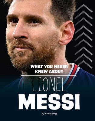 What You Never Knew about Lionel Messi foto