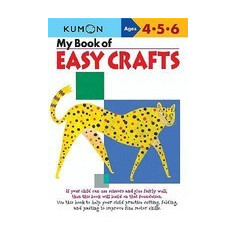 My Book of Easy Crafts: Ages 4-5-6