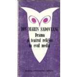 Drama si teatrul religios in evul mediu - Ion Marin Sadoveanu