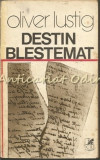 Cumpara ieftin Destin Blestemat - Oliver Lustig