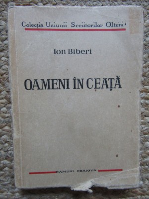 ION BIBERI - OAMENI IN CEATA, 1937 * PRIMA EDITIE CU DEDICATIE SI AUTOGRAF foto