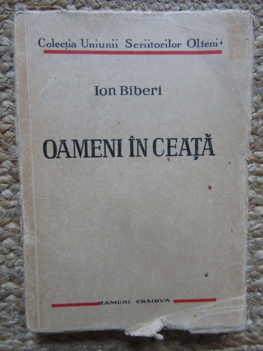 ION BIBERI - OAMENI IN CEATA, 1937 * PRIMA EDITIE CU DEDICATIE SI AUTOGRAF