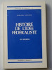 Histoire de l'idee federaliste Les sources/ Bernard Voyenne