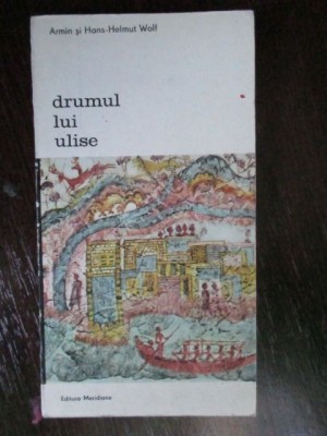 Drumul lui Ulise-Armin si Hans-Helmut Wolf foto