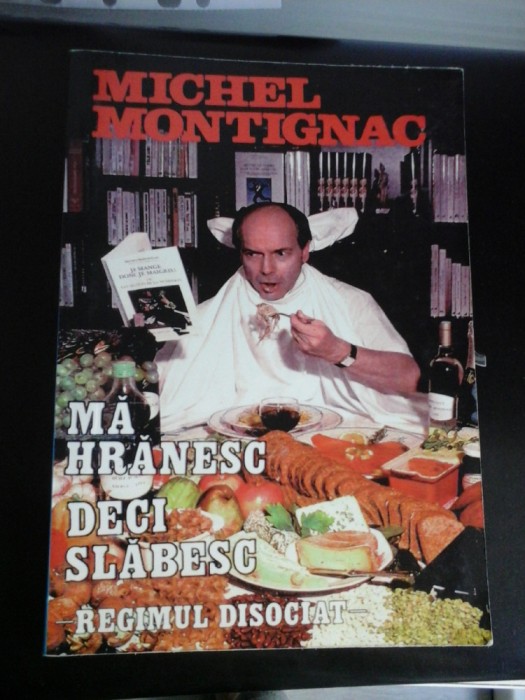 MA HRANESC ,DECI SLABESC - MICHEL MONTIGNAC