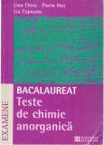 AS - LINA CHIRU, FLORIN ILIES - TESTE DE CHIMIE ANORGANICA, BACALAUREAT, Humanitas