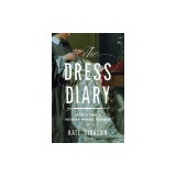 The Dress Diary: Secrets from a Victorian Woman's Wardrobe