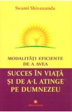 Modalitati eficiente de a avea succes in viata si de a-l atinge pe Dumnezeu - Swami Shivananda