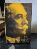 Duiliu Zamfirescu - Mihai Gafița