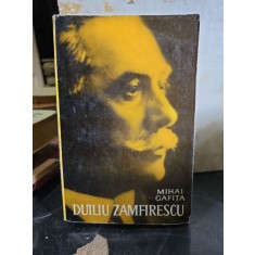 Duiliu Zamfirescu - Mihai Gafița