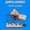 Manual de electronica pentru amatori. Ghid complet. Paolo Aliverti. Editura MAST