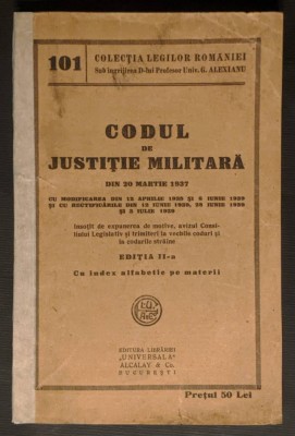1937 CODUL de JUSTITIE MILITARA 133 pag G. Alexianu Editia II Alcalay &amp;amp; Co drept foto
