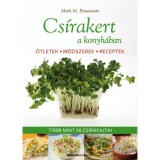 Cs&iacute;rakert a konyh&aacute;ban - &Ouml;tletek, m&oacute;dszerek, receptek - T&ouml;bb mint 50 cs&iacute;rafajta! - Braunstein Mathew Mark