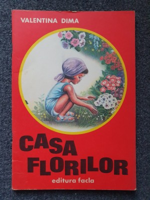 CASA FLORILOR - Valentina Dima foto