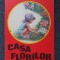 CASA FLORILOR - Valentina Dima