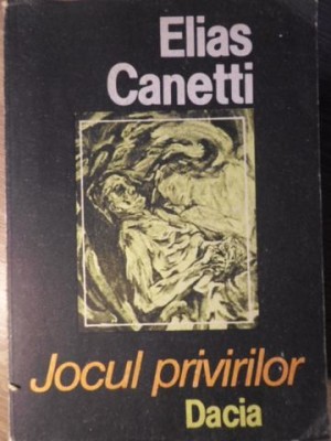 JOCUL PRIVIRILOR-ELIAS CANETTI foto