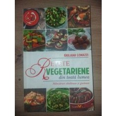 Retete vegetariene din toata lumea- Giuliana Lomazzi