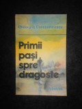 GHEORGHE CONSTANTINESCU - PRIMII PASI SPRE DRAGOSTE