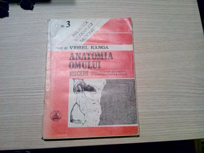 ANATOMIA OMULUI - VISCERE ( Nr. 3) - Viorel Ranga - Editura Cerma, 187 p. foto