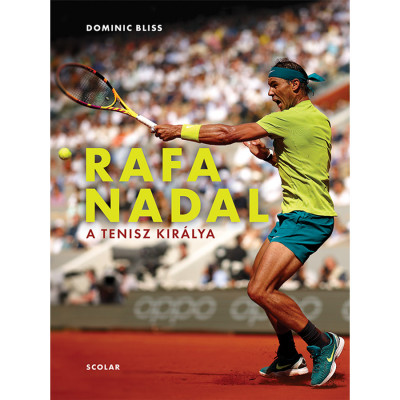 Rafa Nadal - A tenisz kir&amp;aacute;lya - Dominic Bliss foto