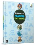 Planeta extrema, Gama