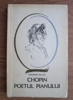 Theodor Balan - Chopin, poetul pianului foto