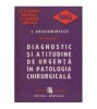 C. Dragomirescu - Diagnostic si atitudine de urgenta in patologia