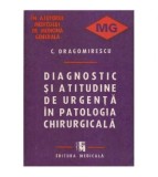 C. Dragomirescu - Diagnostic si atitudine de urgenta in patologia
