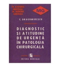 C. Dragomirescu - Diagnostic si atitudine de urgenta in patologia