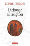 Cumpara ieftin Dictionar al religiilor - Mircea Eliade, Ioan Petru Culianu
