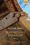 Bucurestiul fanariot Viata cotidiana divertisment cultura