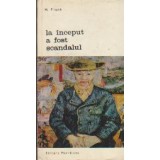 La inceput a fost scandalul
