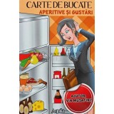 Carte de bucate. Aperitive si gustari - 2012 (AF166)