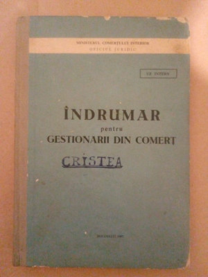 MINISTERUL COMERTULUI INTERIOR - INDRUMAR PENTRU GESTIONARII DIN COMERT (1967) foto