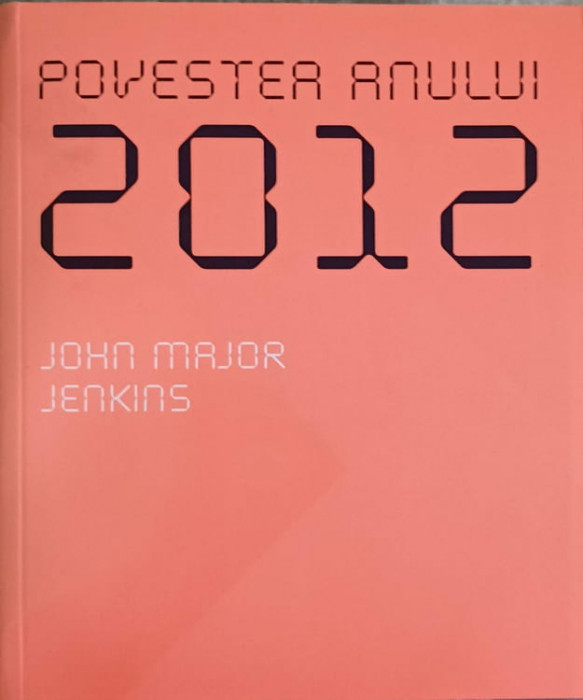 POVESTEA ANULUI 2012-JOHN MAJOR JENKINS