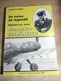 Un nume de legenda: Capitan aviator erou Alexandru Serbanescu - de Vasile Tudor (Editura Modelism International, 1998) - Asii aviatiei romane