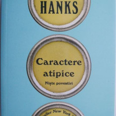 Caractere atipice. Niste povestiri – Tom Hanks