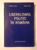Apostol Stan; Mircea Iosa - Liberalismul politic &icirc;n Rom&acirc;nia de la origini p&acirc;nă la 1918