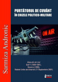 Purtătorul de cuv&acirc;nt &icirc;n crizele politico-militare - Paperback brosat - Limes